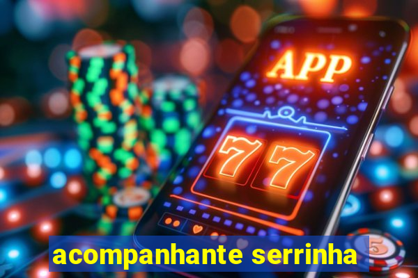 acompanhante serrinha